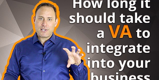 How Long Should It Take To Integrate A VA Into Your Business