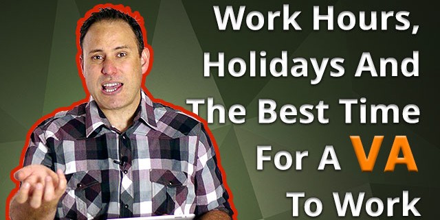 Work Hours, Holidays And The Best Time For A VA To Work