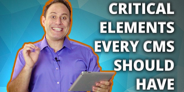 Critical Elements Every CMS Should Have